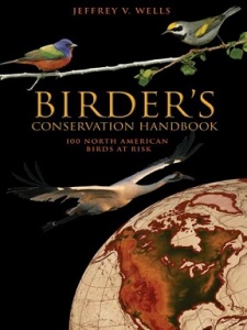 Birder's Conservation Handbook: 100 North American Birds at Risk