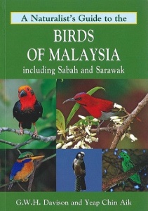 A Naturalist's Guide to the Birds of Malaysia: including Sabah and Sarawak