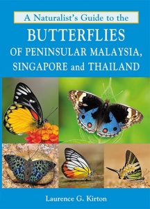 A Naturalist’s Guide to the Butterflies of Peninsular Malaysia, Singapore and Thailand