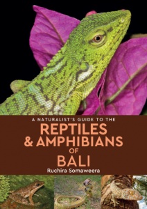 A Naturalist’s Guide to the Reptiles & Amphibians of Bali