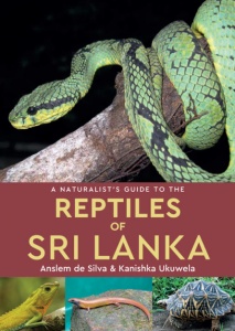 A Naturalist’s Guide to the Reptiles of Sri Lanka