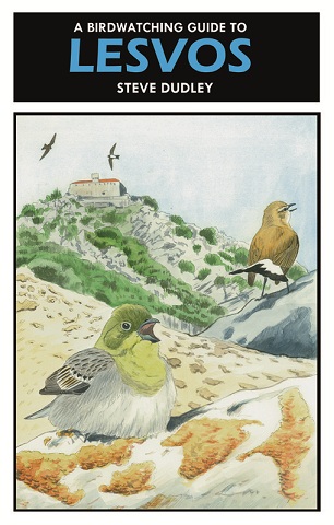A Birdwatching Guide To Lesvos By Steve Dudley The Birders Store