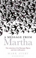 A Message from Martha: The Extinction of the Passenger Pigeon and Why it Still Matters