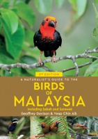 A Naturalists Guide to the Birds of Malaysia, including Sabah & Sarawak (3rd edition)