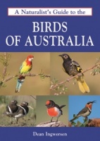 A Naturalist’s Guide to the Birds of Australia
