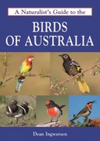 A Naturalists Guide to the Birds of Australia