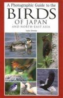A Photographic Guide to Birds of Japan and North-East Asia
