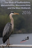 The Birds of Staffordshire, Warwickshire, Worcestershire and the West Midlands 2016